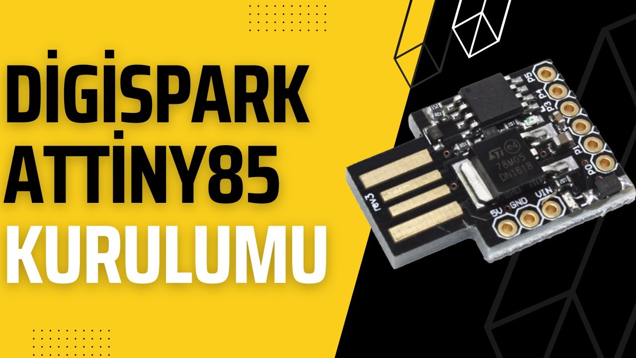 Digispark Attiny85 - Driver Kurulumu ve Arduino ile Kod Yükleme
