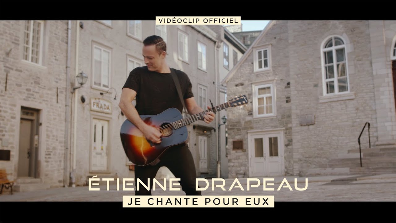 Étienne Drapeau - JE CHANTE POUR EUX (Clip officiel)