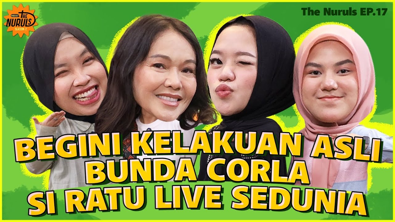 THE NURULS: BEGINI ASLINYA BUNDA CORLA, SI RATU LIVE SEDUNIA YANG BIKIN HOST NGGAK BISA BERKUTIK!