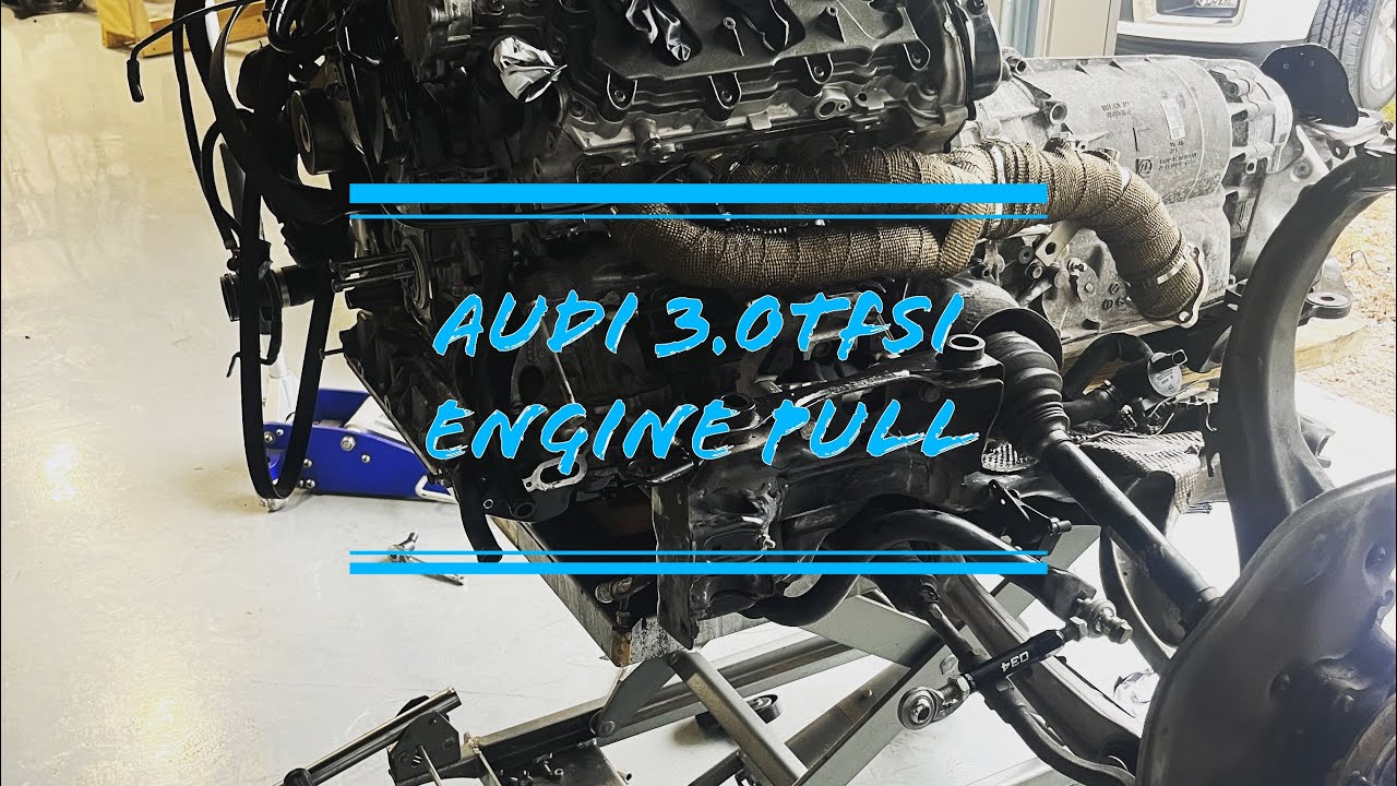 Audi 3.0TFSI  engine pull / A6 C7 and other like platforms