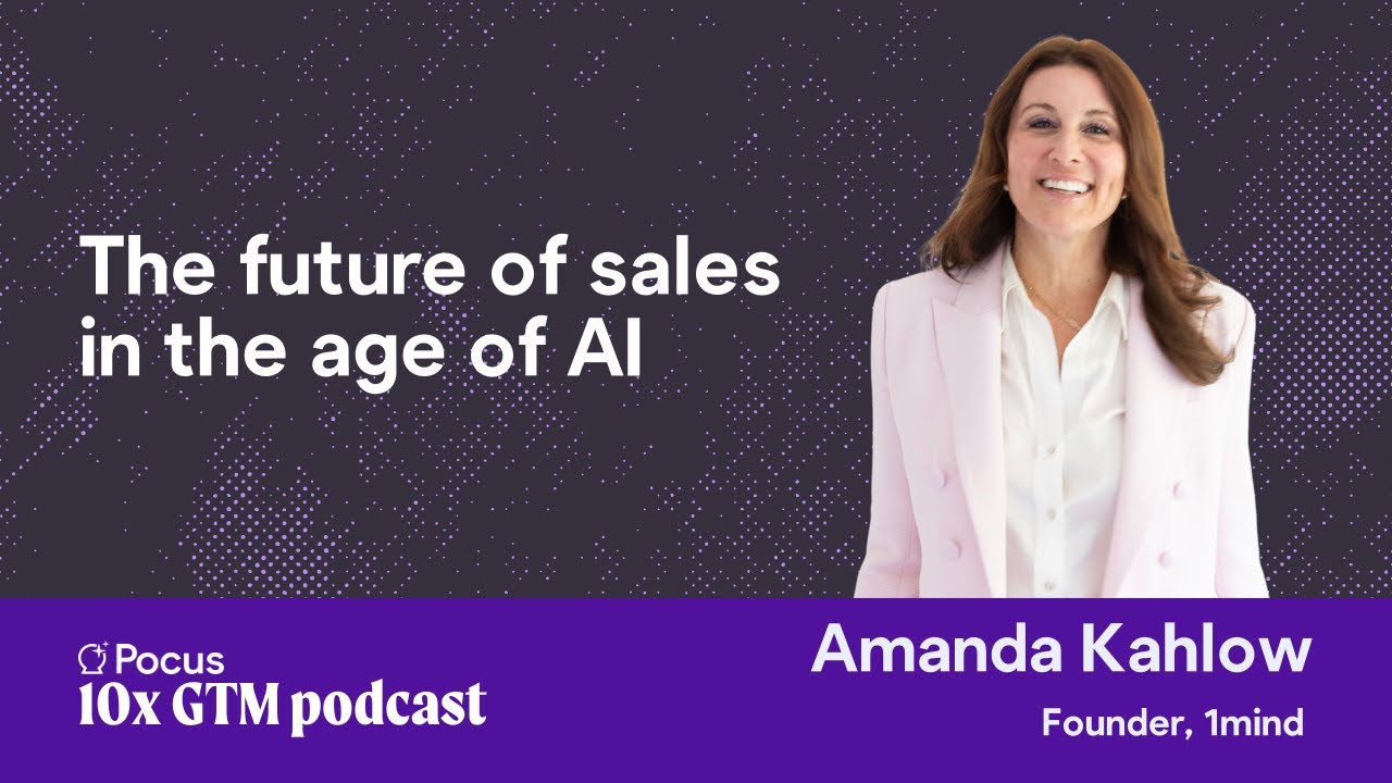 The future of sales in the age of AI | Amanda Kahlow (1mind)