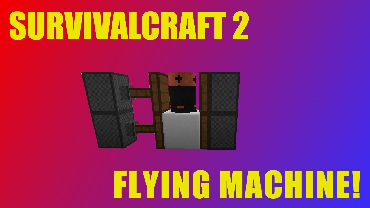 Flying Machine in Survivalcraft 2