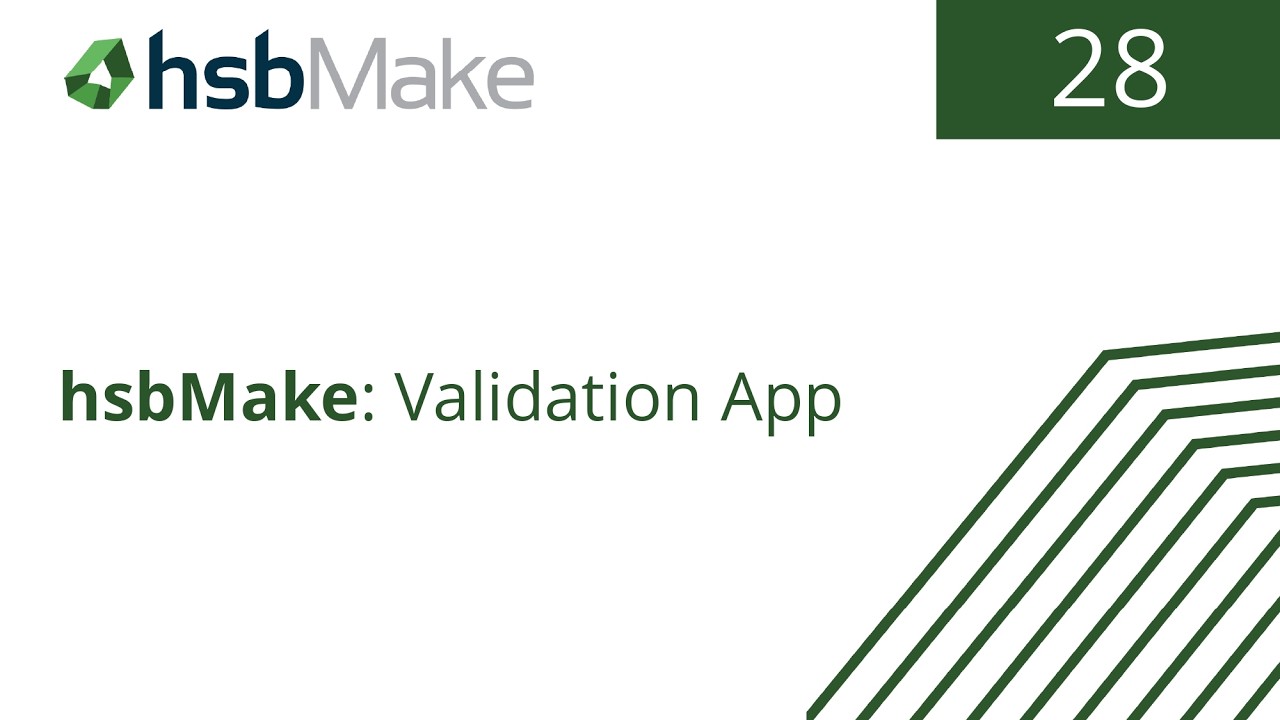 Validation App | Introducing hsbMake 28 | Software for Offsite Manufacturing