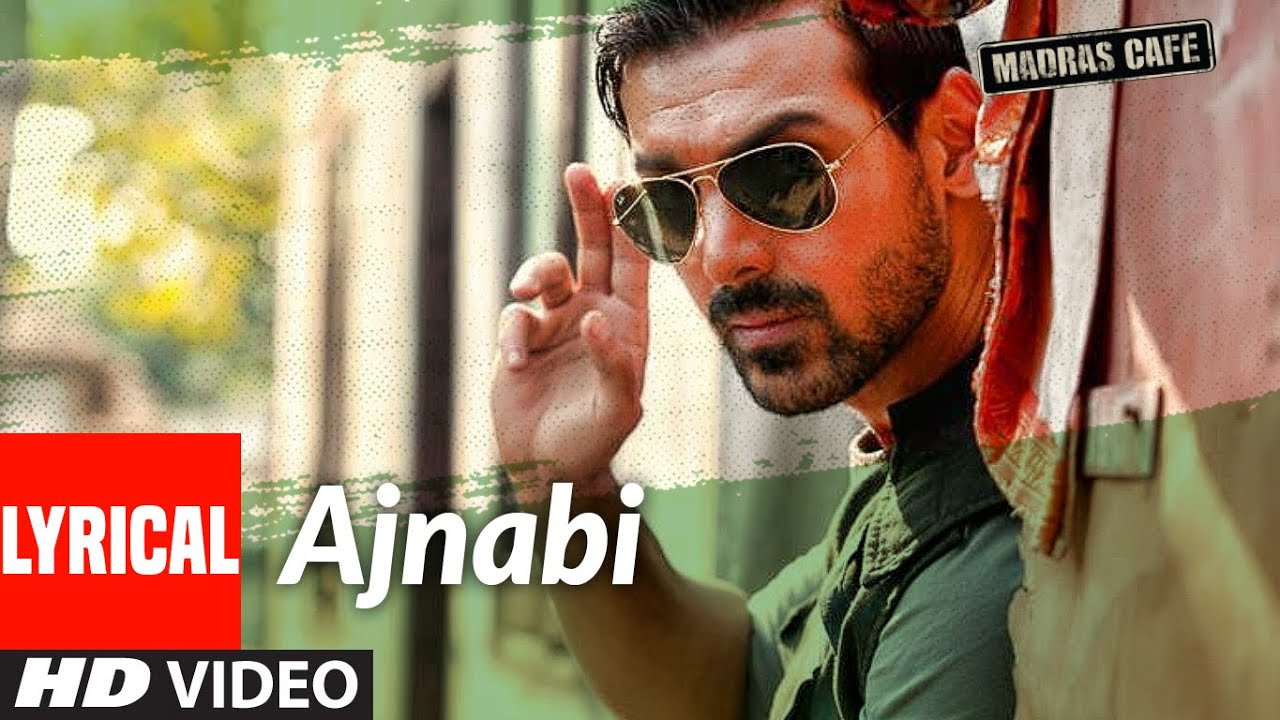 AJNABI Lyrical | Madras Cafe | John Abraham, Rashi Khanna | Zebunissa Bangash | Shantanu Moitra