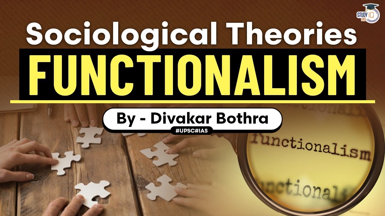Sociological Theories - Functionalism | Sociology Optional Foundation Course | UPSC