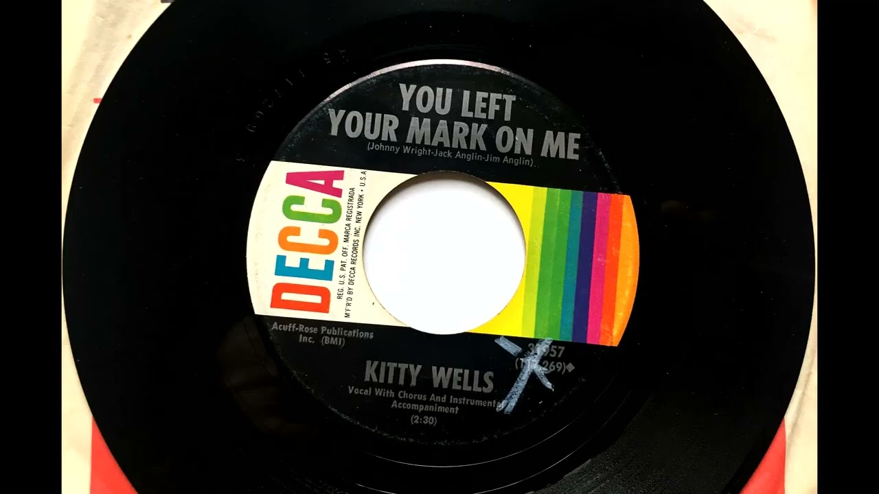 You Left Your Mark On Me , Kitty Wells , 1966