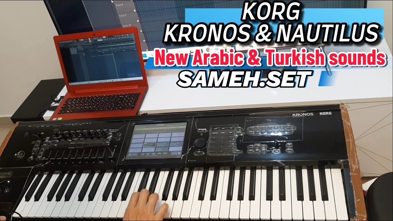 مجموعة أصوات شرقية عربية وتركية تناسب الحفلات للكورج كرونوس و الناتيليوس | Sounds Korg SAMEH.SET