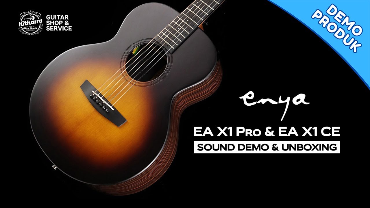 Enya EA X1 Pro & EA X1 CE - Sound Demo & Unboxing | Kitharra Guitar Shop & Service