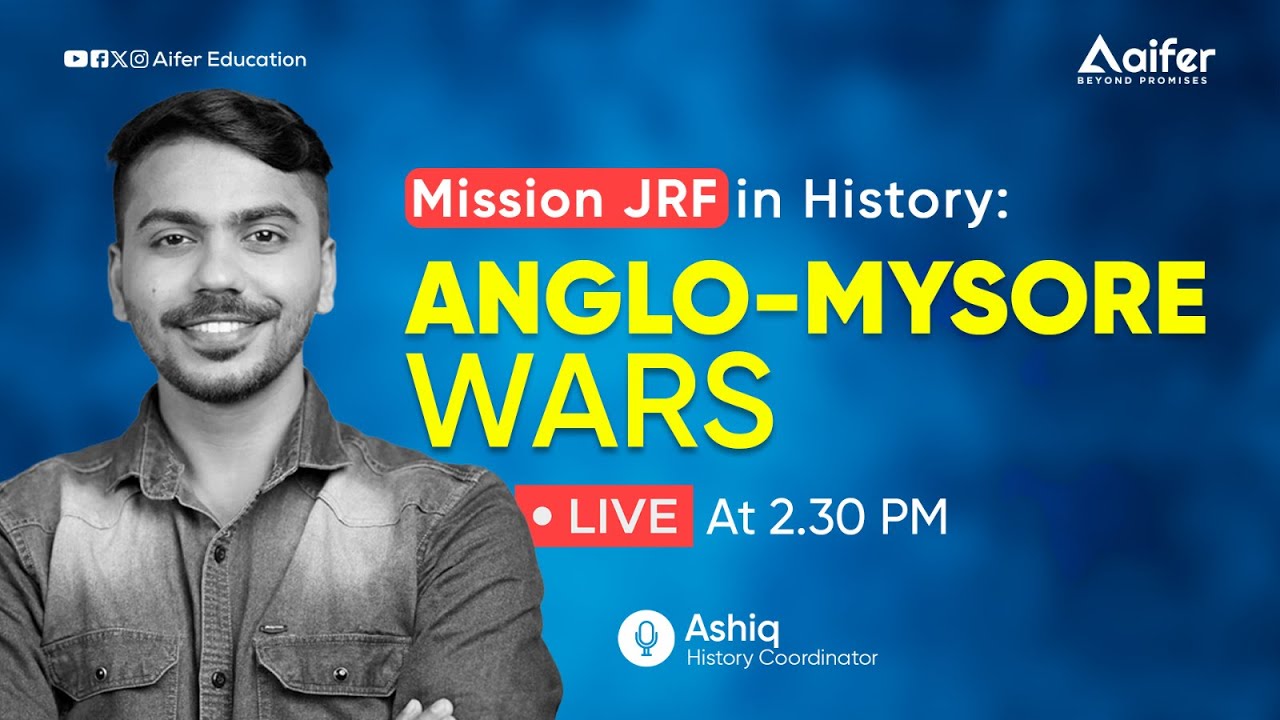ANGLO - MYSORE WARS  | HISTORY | UGC NET  June 2024 | Aifer Education