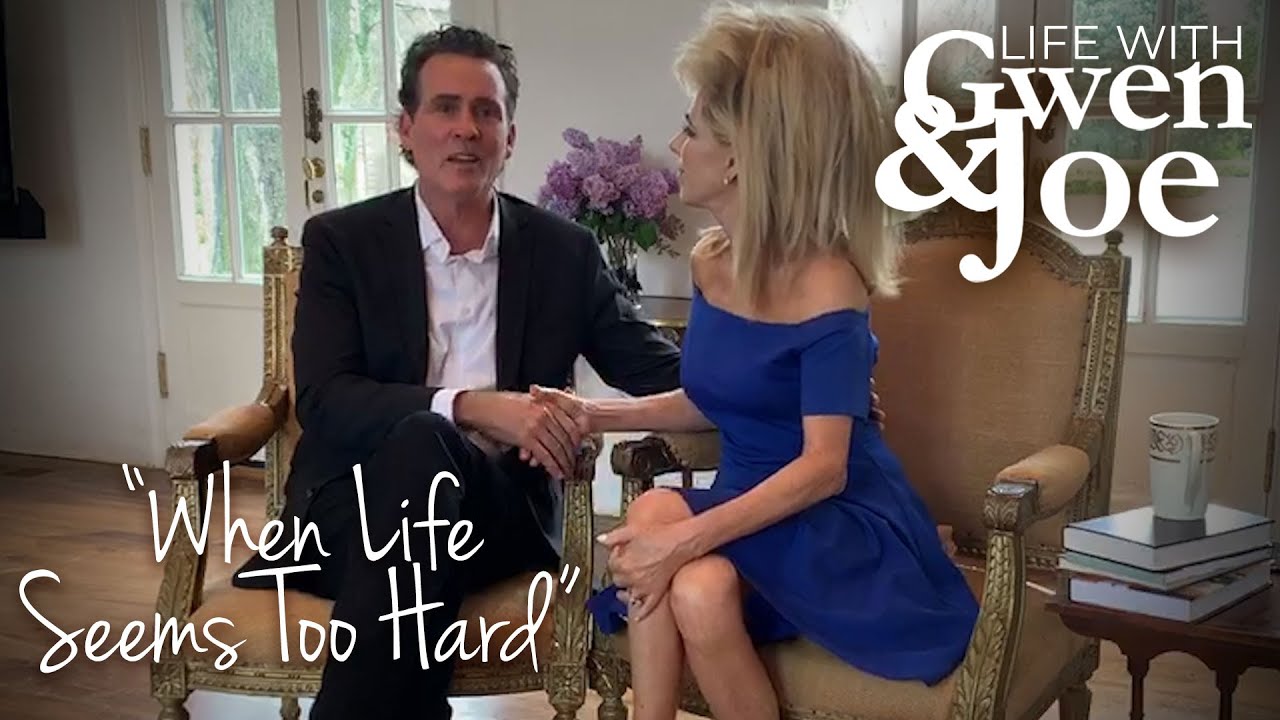 When Life Seems Too Hard | Life with Gwen and Joe