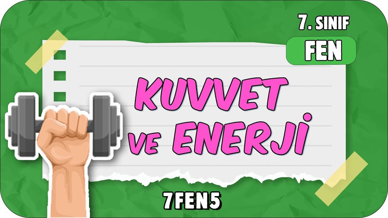 Kuvvet ve Enerji 📗 7. Sınıf Fen #2024