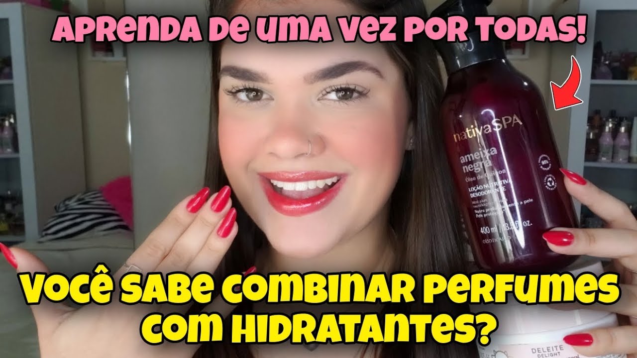 Como COMBINAR PERFUMES e HIDRATANTES + os meus CREMES mais CORINGAS que você precisa TER