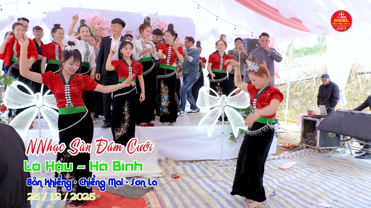 NHẠC SÀN ĐÁM CƯỚI MỪNG LỄ VU QUY CÔ DÂU LÒ HẬU CHÚ RỂ HÀ BÌNH BẢN KHIỀNG CHIỀNG MAI SƠN LA