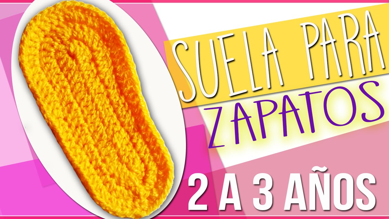 Suela Para Zapatos - Tejidos a Crochet Para Niños de 2 a 3 años