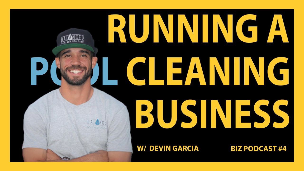 Pool Expert Shares How to Start & Run a Six-Figure Pool Cleaning Business  - Podcast #4
