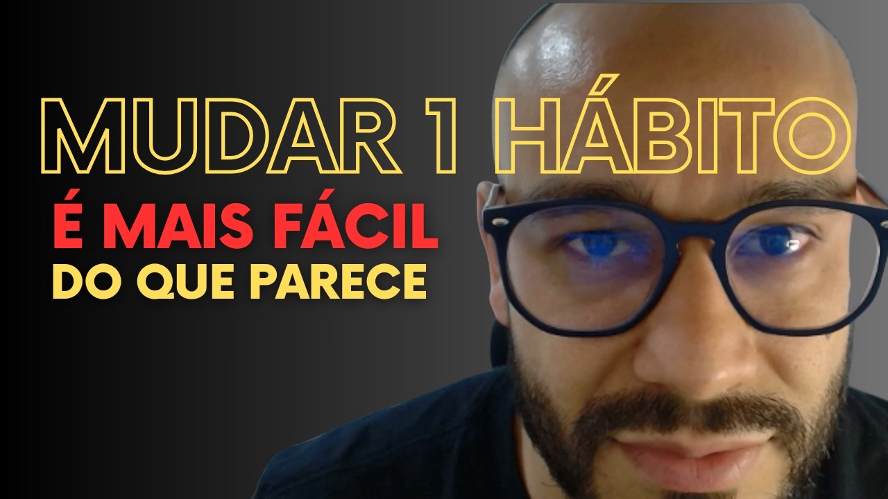 O SEGREDO SIMPLES para MUDAR HÁBITOS SEM FORÇA DE VONTADE