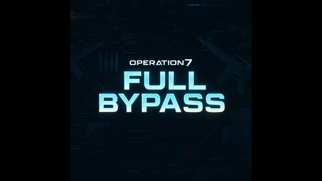OPERATION7  - FULL BYPASS 2025 - CE-WPE-RPE-DLLS ALLS
