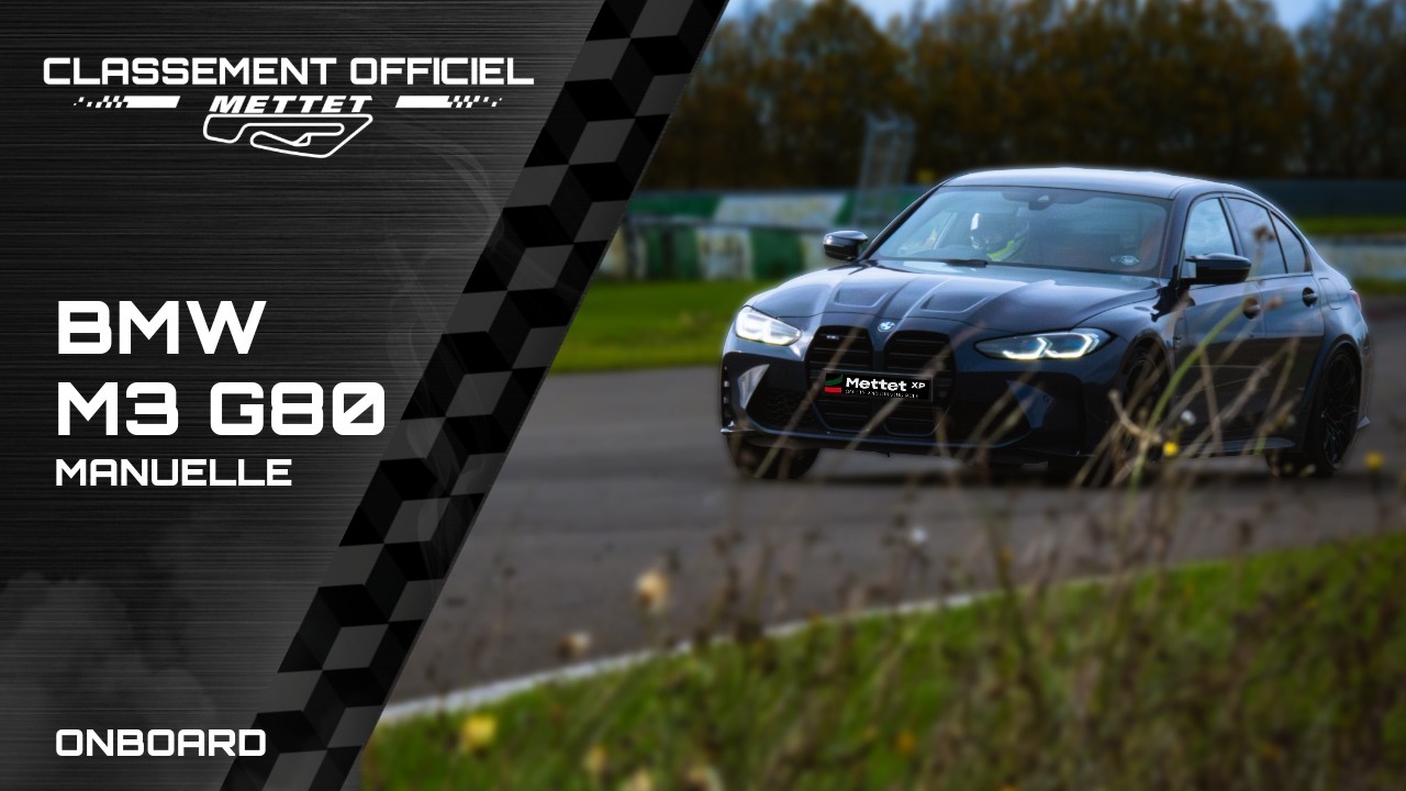 BMW M3 G80 Berline | Classement Officiel Mettet XP (Tour Chrono)