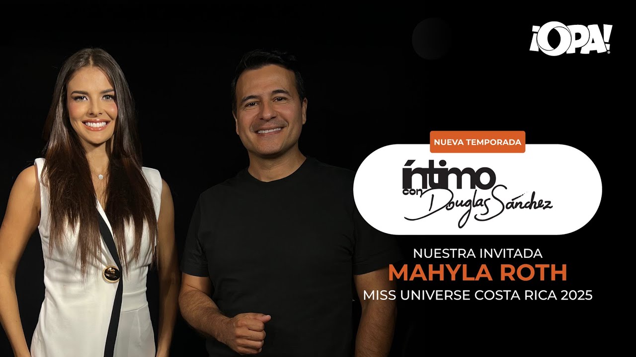 🟠 EP. COMPLETO 27/08 - Mahyla Roth, Miss Universe Costa Rica 2025. 👑
