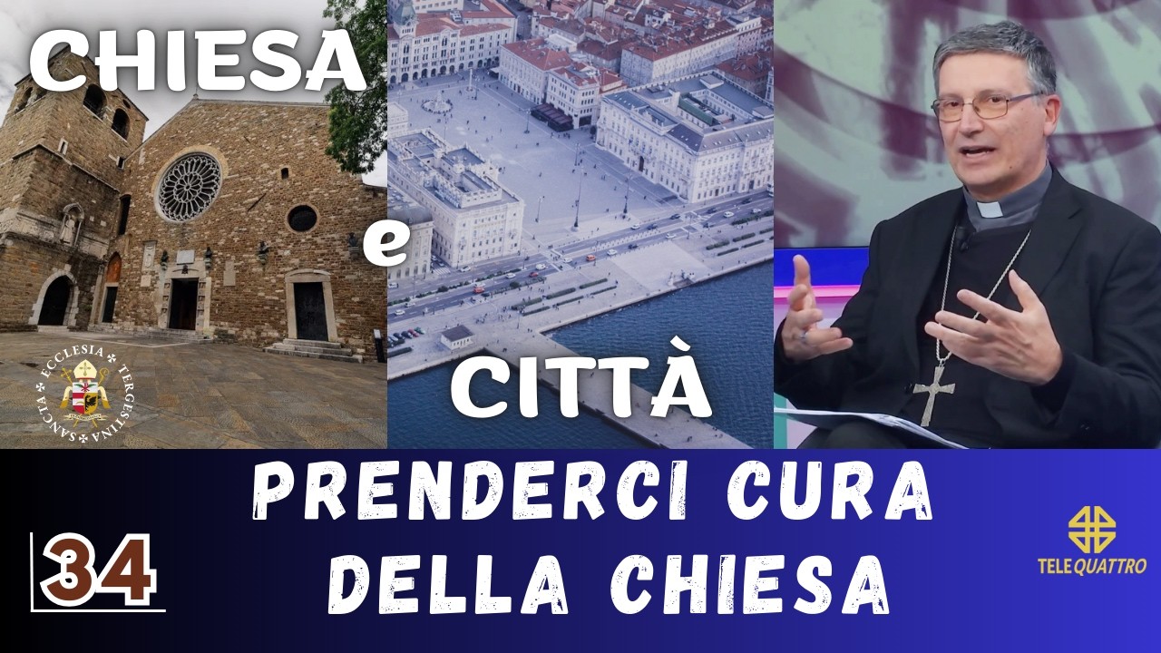 CHIESA e CITTÀ - 34 | Prenderci cura della Chiesa