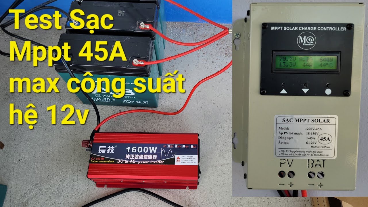 Test Sạc Mppt MQ 45A Bản Không WiFi Max Công Suất