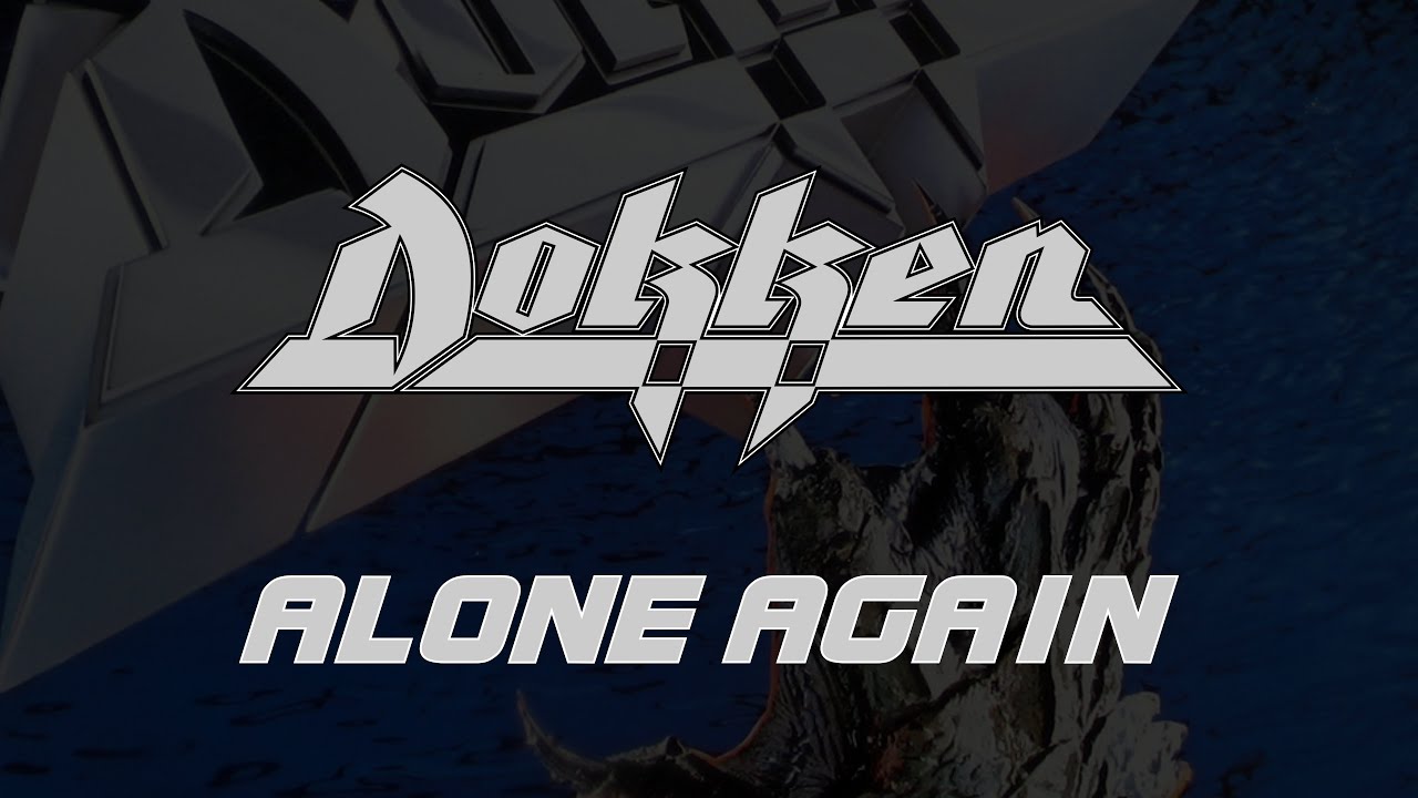 Dokken - Alone Again (Lyrics) Official Remaster
