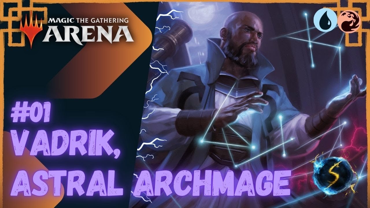 COME BACK IS REAL??? - Vadrik, Astral Archmage 💧🔥 #01 - MTG Arena - Historic Brawl