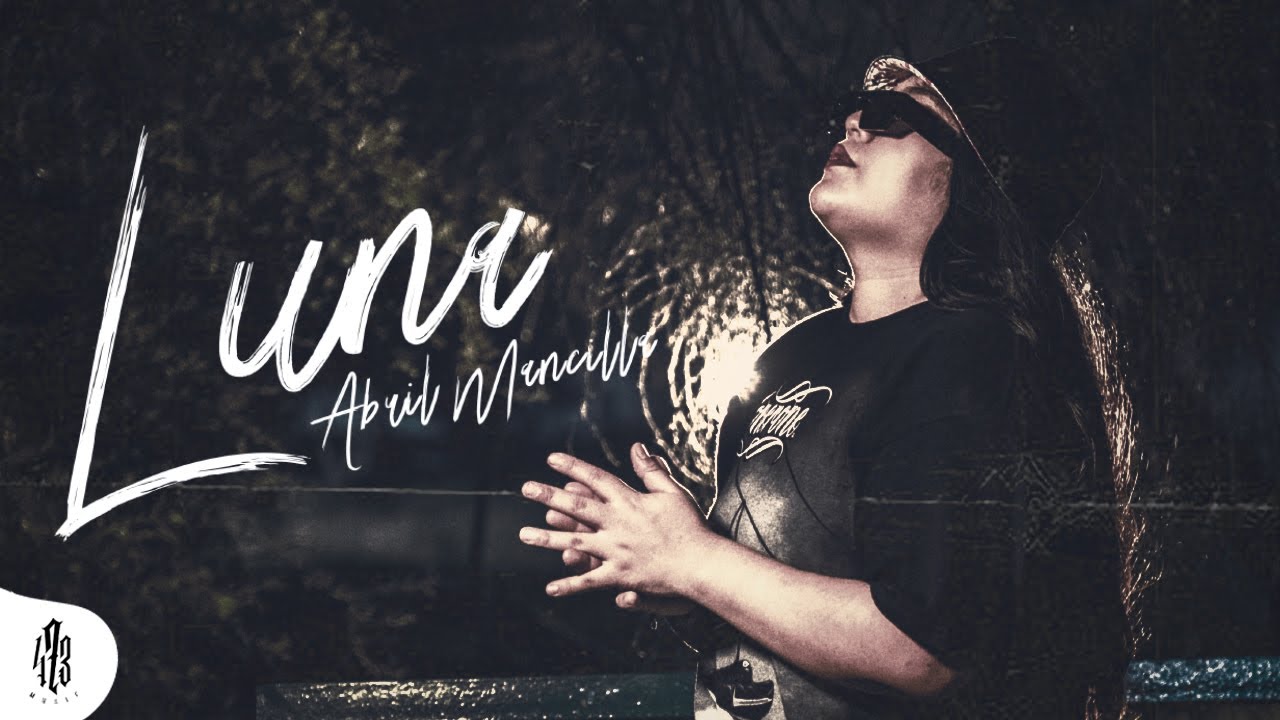 Abril Mancilla - Luna (Video Oficial)