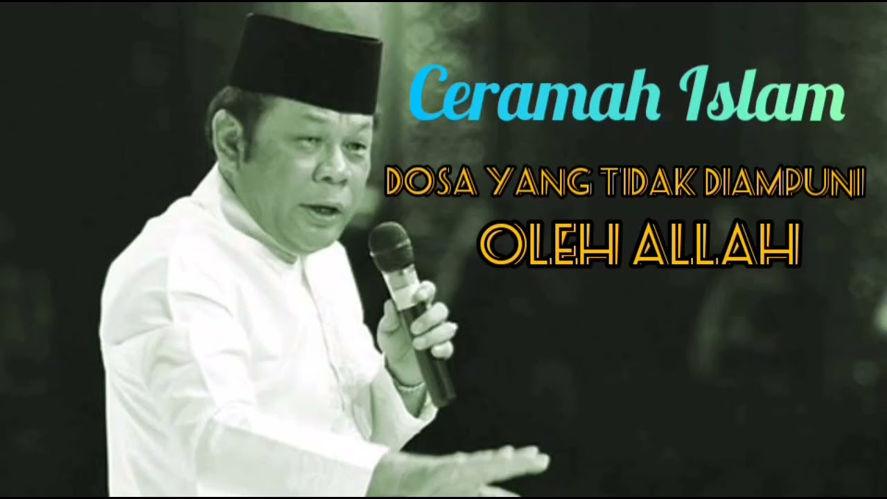 Dosa yang tidak diampuni oleh Allah || K.H Zainudin MZ
