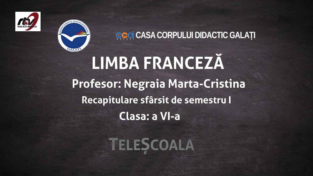 Limba Franceză - Clasa a 6-a - Recapitulare sfârşit de semestru 1