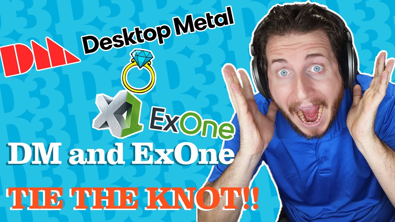 Desktop Metal BOUGHT ExOne!!