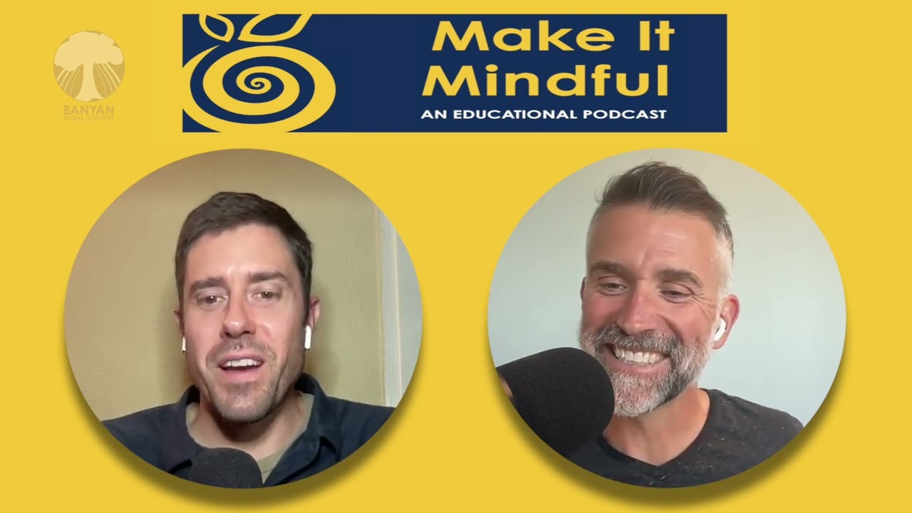 Make It Mindful Episode 49: Executive Functioning with Mitch Weathers of Organized Binder