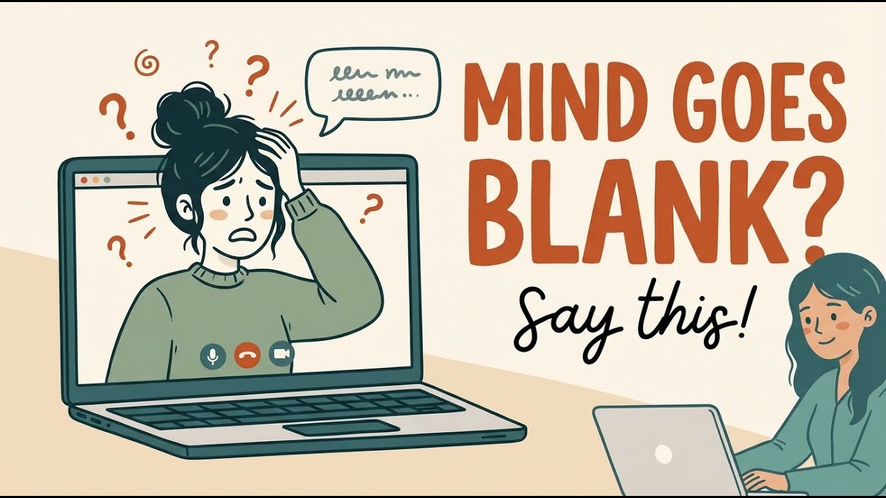 What To Say When Your Mind Goes Blank In English Conversations