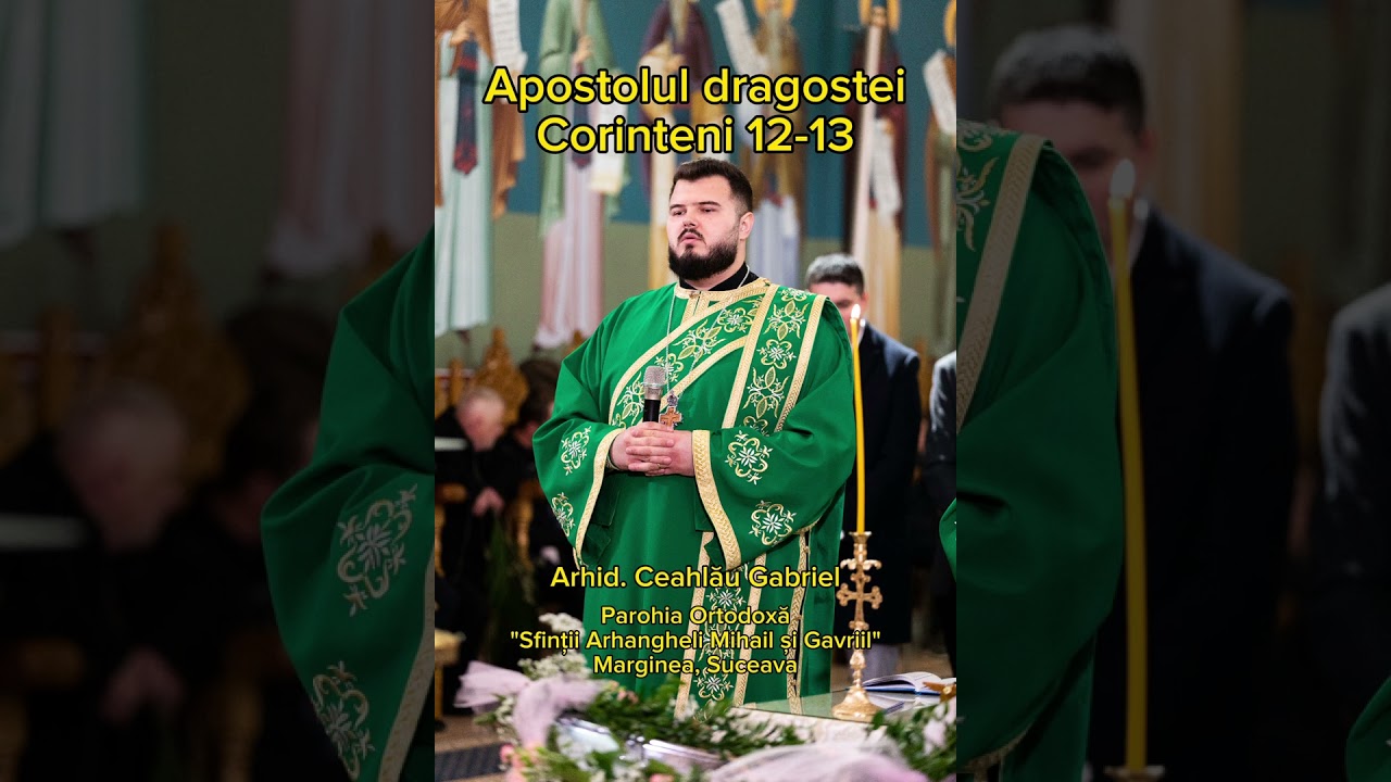 Apostolul dragostei (Imnul iubirii) - Arhidiacon Ceahlău Gabriel