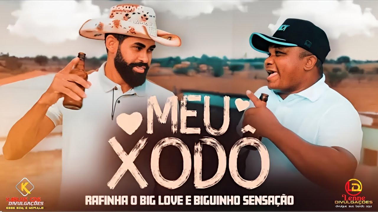 MEU XODÓ • Rafinha O Big Love e Biguinho Sensação (CLIPE OFICIAL)