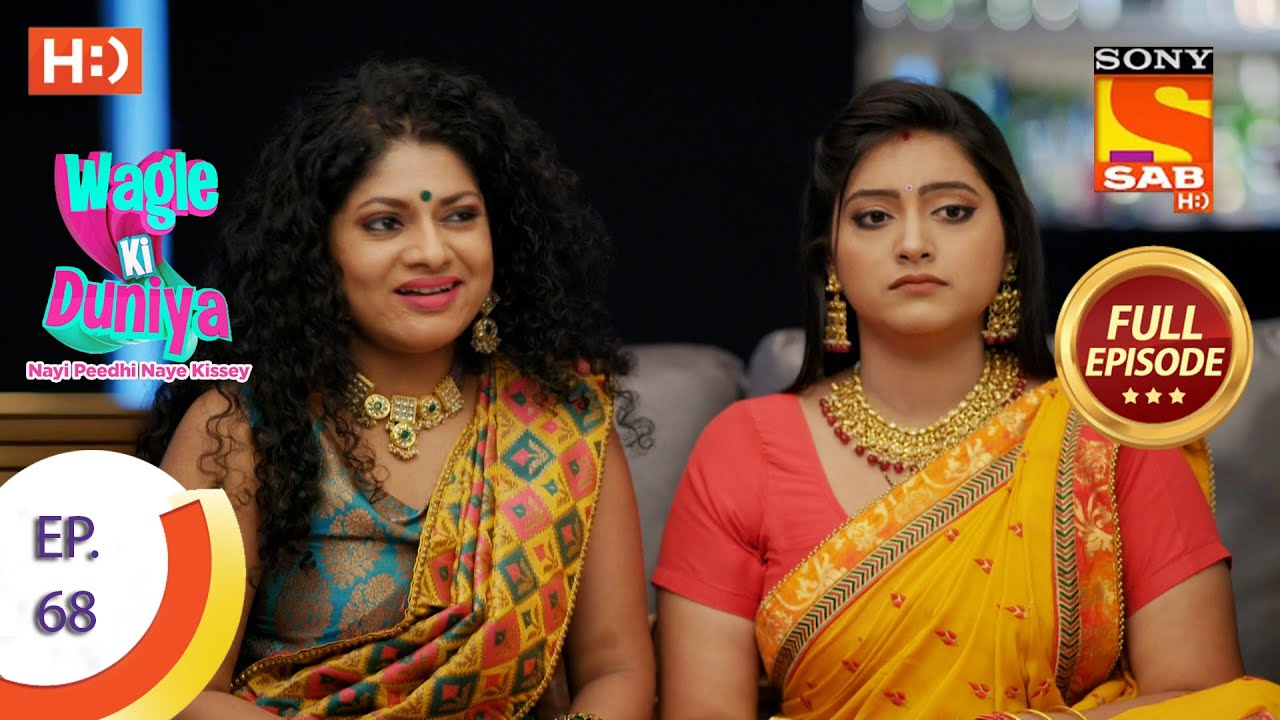 Wagle Ki Duniya - Ep 68 - Full Episode - 27th May, 2021