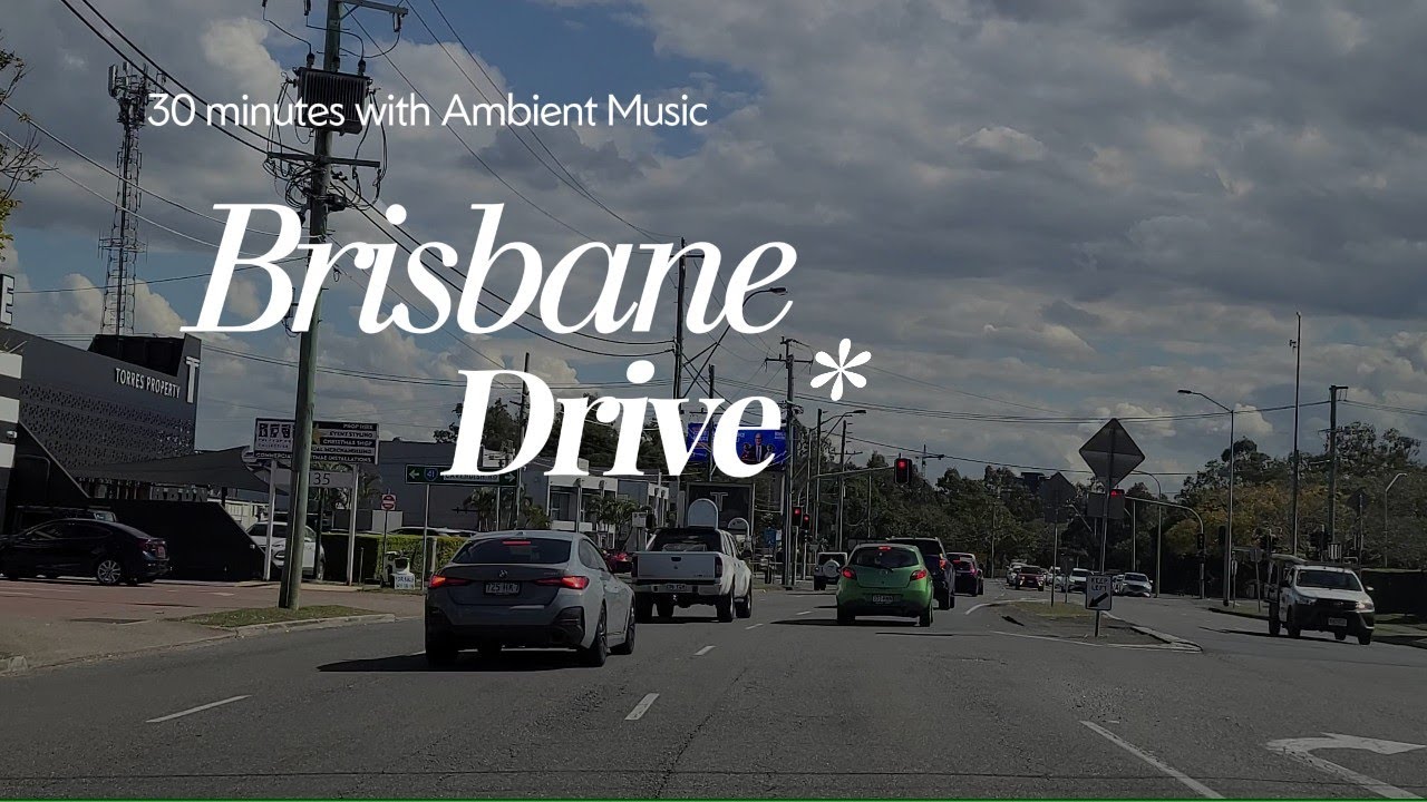 Brisbane Drive : South Brisbane to Cannon Hill (30 minutes of Ambient Music)