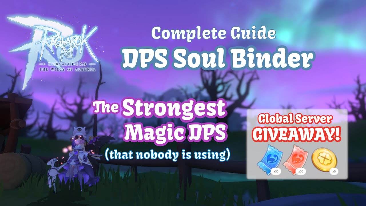 COMPLETE Soul Binder PVE Guide: The strongest Magic DPS (that nobody is using) | Ragnarok M