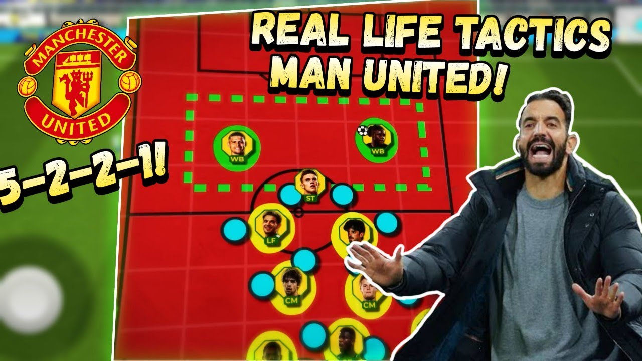 MEMAKAI TAKTIK DUNIA NYATA MANCHESTER UNITED DI EFOOTBALL - EFOOTBALL MOBILE