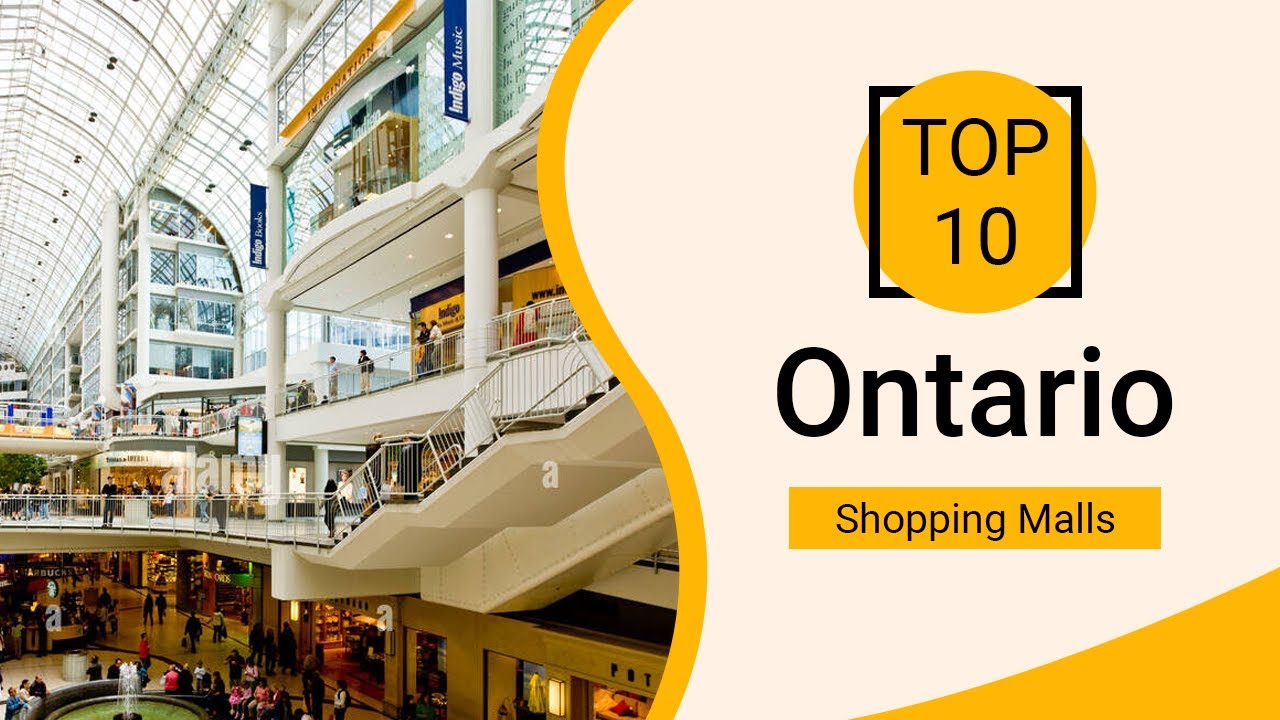 Top 10 Shopping Malls to Visit in Ontario | Canada - English