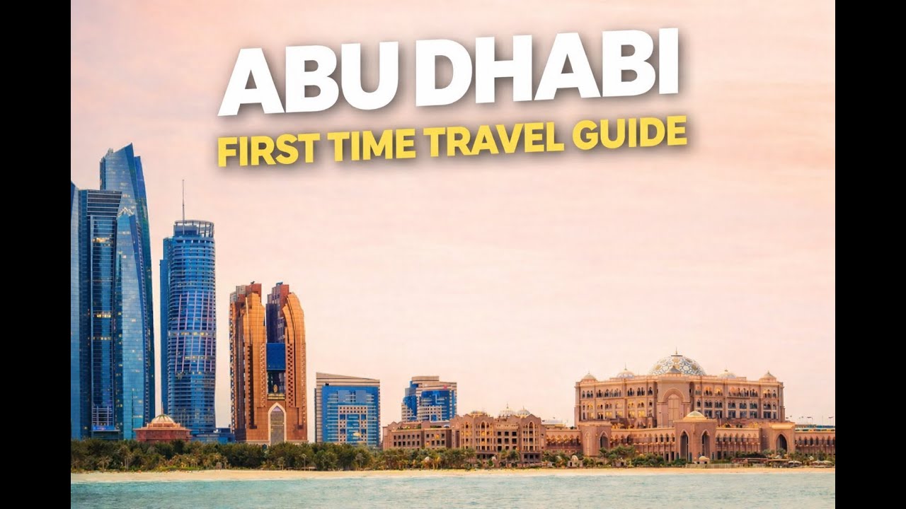 Abu Dhabi Travel Guide | Culture, Luxury & Hidden Wonders of the UAE