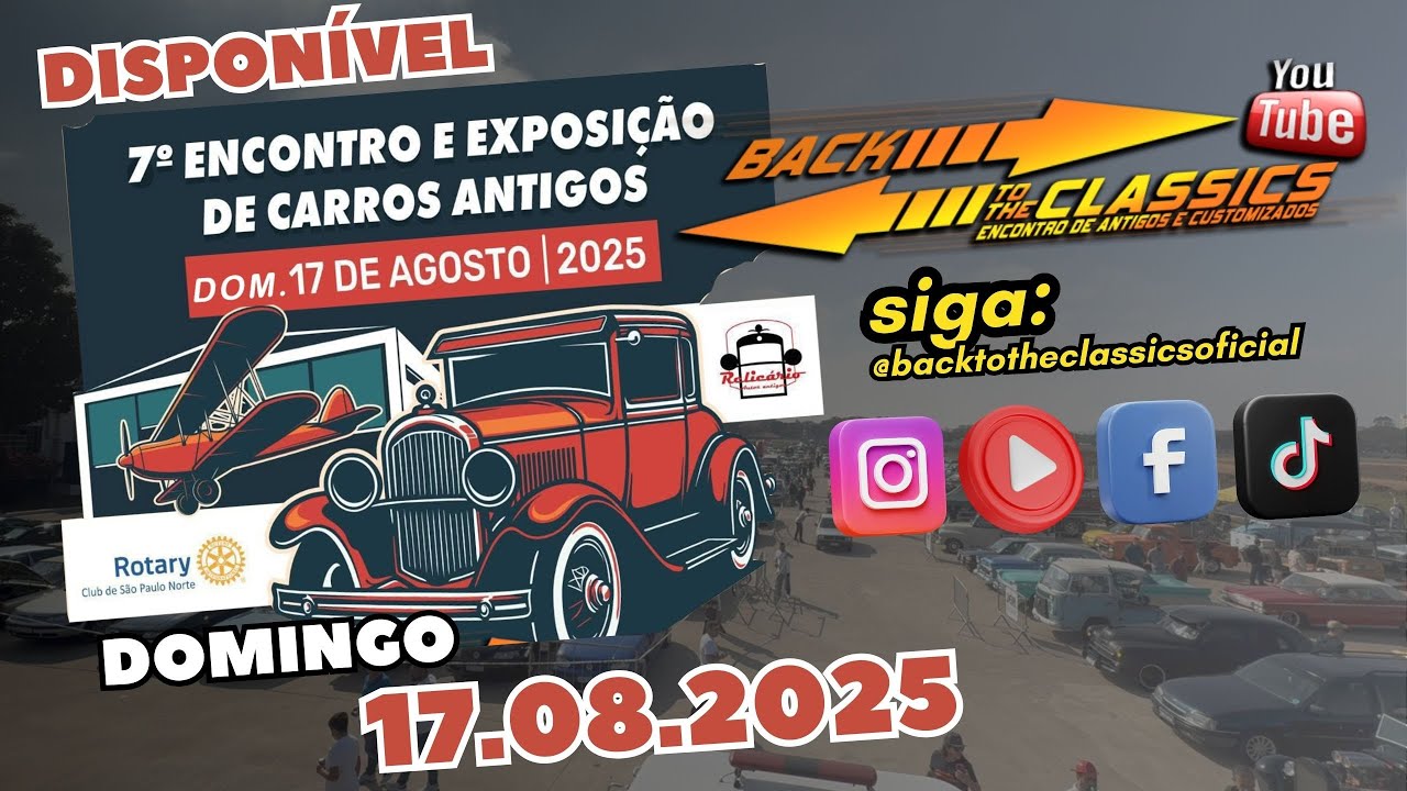 7º Exposição de carros antigos Campo de Marte + Palco Back to the Classics - domingo 17.08.2025