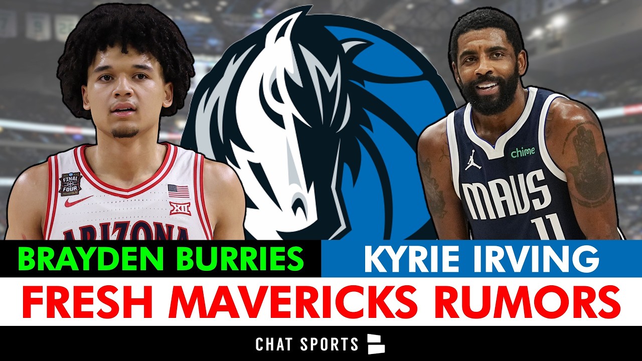 Mavericks Trade Rumors On Kyrie Irving + Mavs Draft Rumors On Brayden Burries