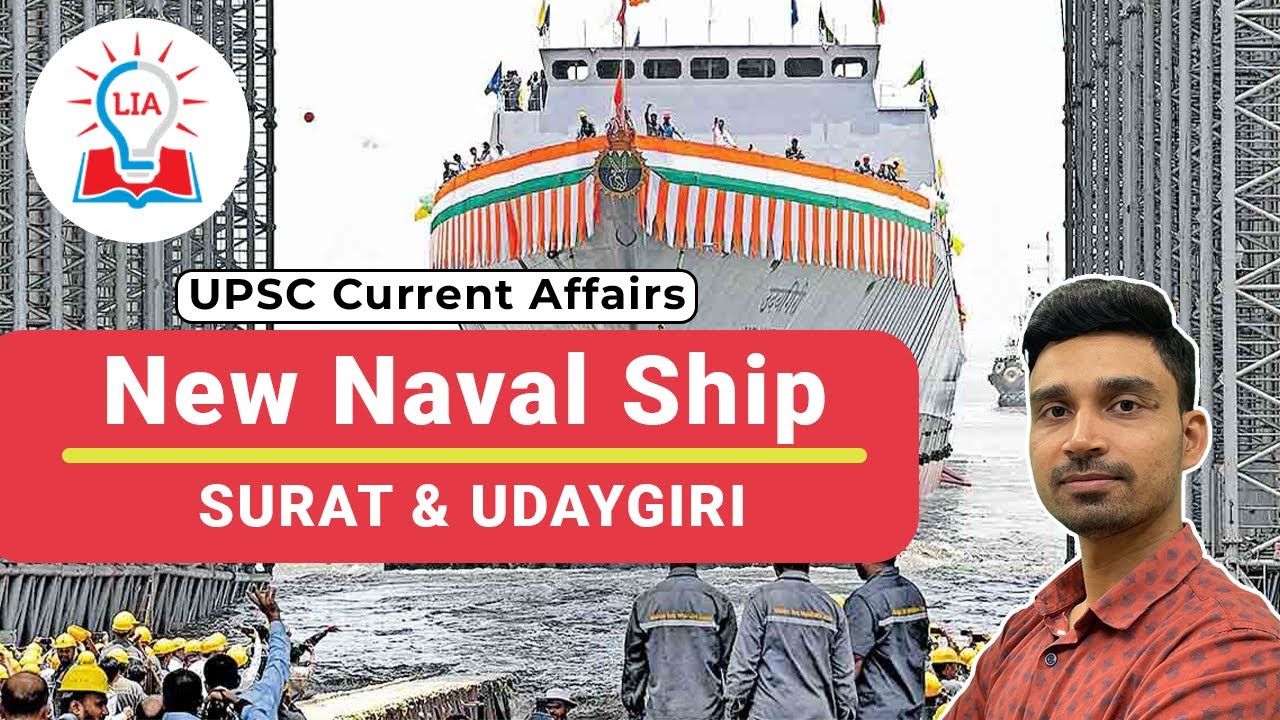 New Naval Ships: Surat & Udaygiri | Significance & Role in Naval Warfare | UPSC | Legacy IAS Academy