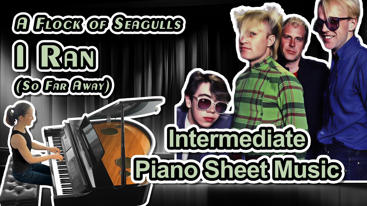 I Ran (So Far Away) - Flock of Seagulls - Intermediate Piano Sheet Music
