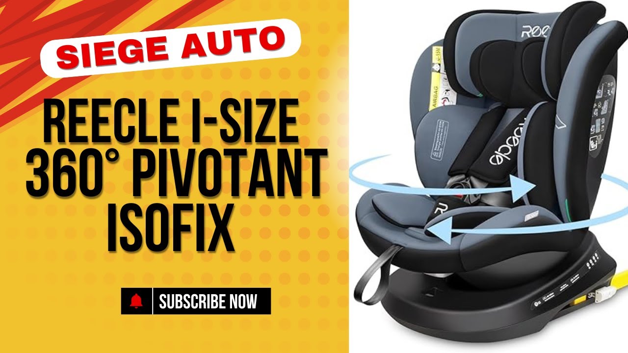 Reecle I-Size Siège Auto 360° Pivotant ISOFIX (Test et avis 2025)