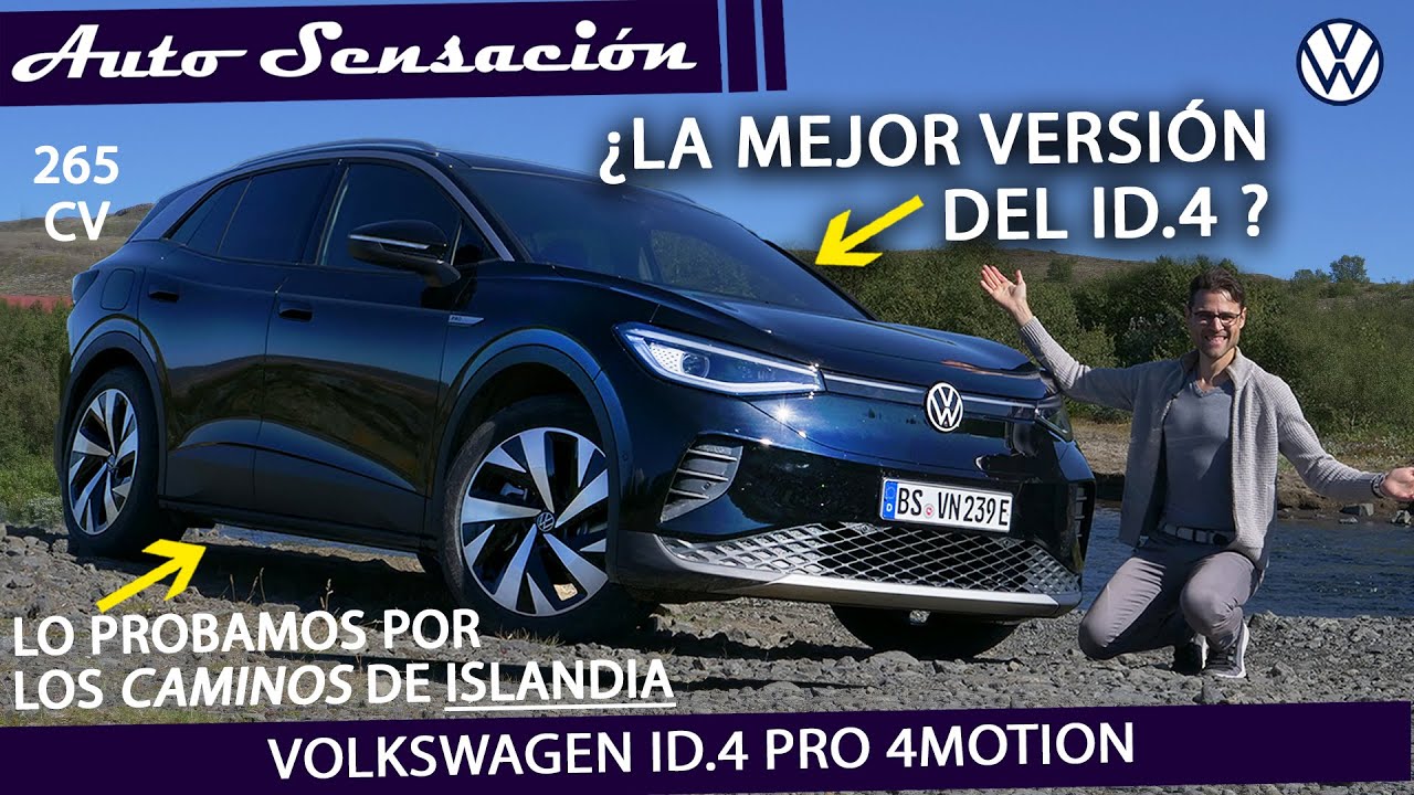 Prueba Volkswagen ID4 Pro s 4Motion  2022 . ¿La mejor versión del Id.4? . Lo probamos en Islandia.