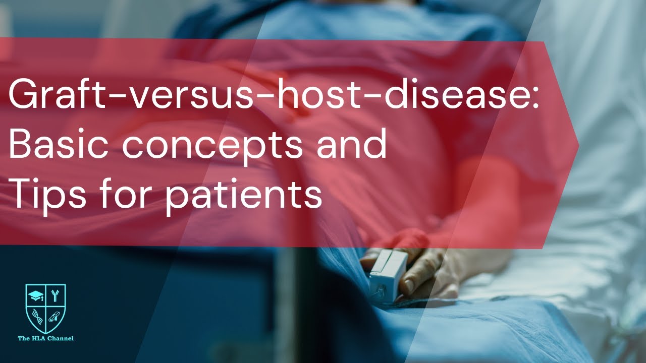 GRAFT-VERSUS-HOST-DISEASE (GVHD): BASIC CONCEPTS