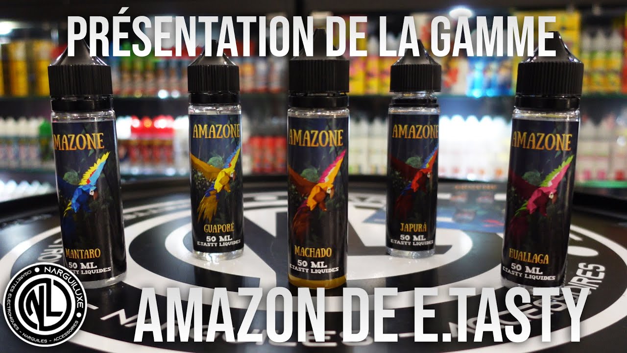 Test :  Gamme Amazone de E.Tasty - Narguiluxe