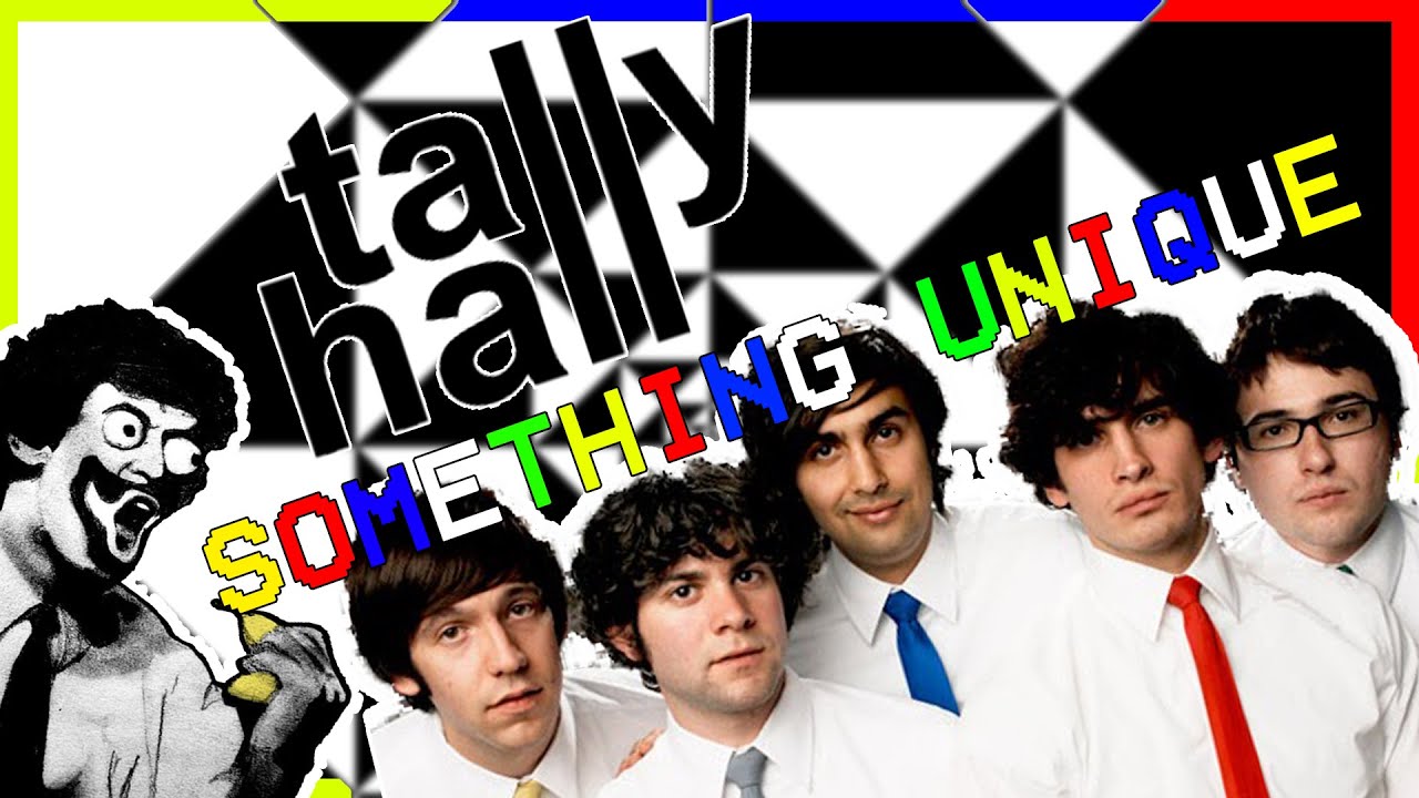 Tally Hall: Something Unique